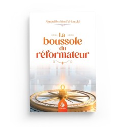 La boussole du réformateur - Ahmad Ibn Yûsuf al-Sayyid - Al Bayyinah