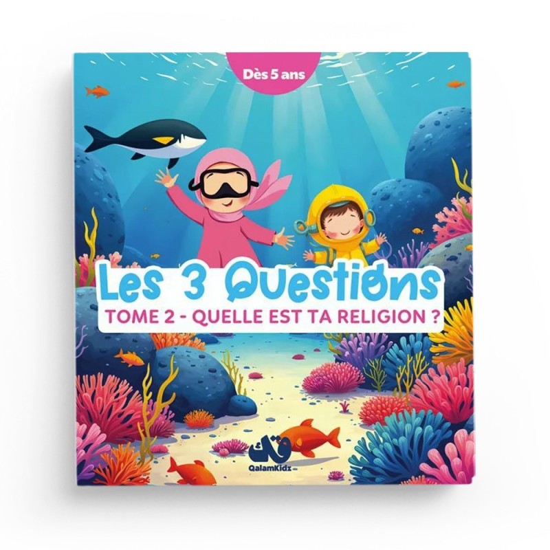 Les 3 questions - Tome 2 : Quelle est ta religion ? - Qalamkidz