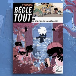 Agence Règle Tout, Le Sorcier des Marécages Tome 2 - BDouin - Muslim Show