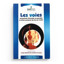 Les voies permettant d'accéder au paradis et d'être préservé du feu de l'enfer - Abdullah Al Jarullah - Editions Assia