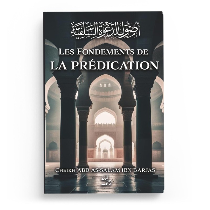 Les Fondements de la Prédication - Ibn Barjas - Edition Shamsdine