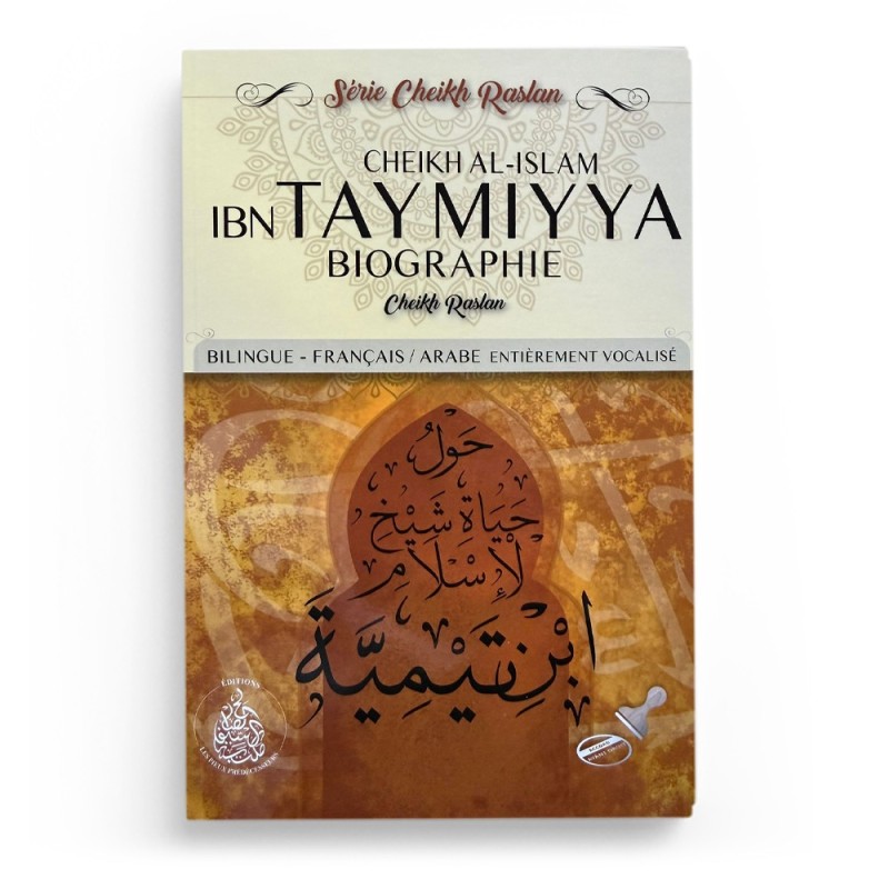 La biographie de Cheikh al-islam Ibn Taymiyya - Cheikh Raslan - Éditions Pieux Prédécesseurs