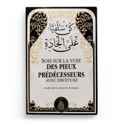 Sois sur la voie des pieux prédécesseurs avec droiture - Cheikh Abd As-Salam As-Souhaymi - Éditions Pieux Prédécesseurs