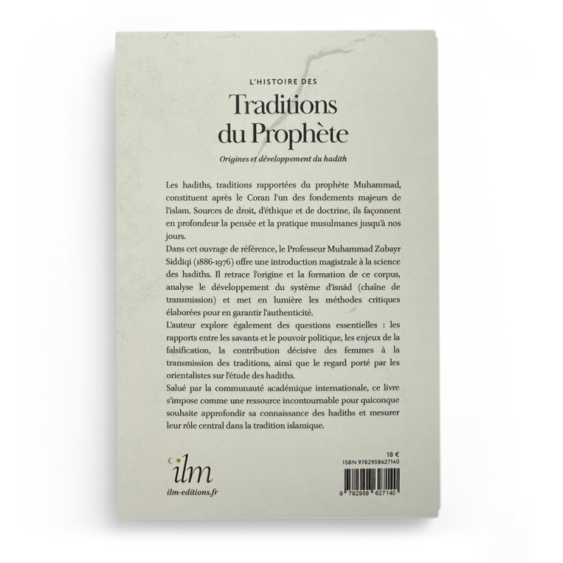 L’histoire des traditions du Prophète : origines et développement du hadith - Muhammad Zubayr Siddiqi - Editions Ilm