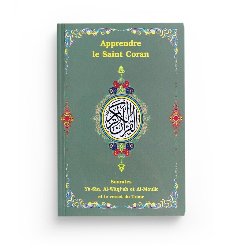 Apprendre le Saint Coran - Sourates Yâ-Sin Al-Wâqi'ah Al-Moulk et Verset du Trône - Editions Universel