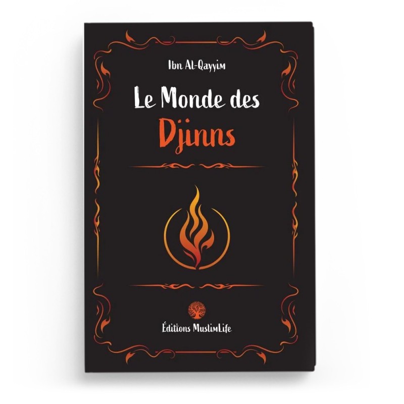 Le monde des Djinns - Ibn Al Qayyim - Editions MuslimLife