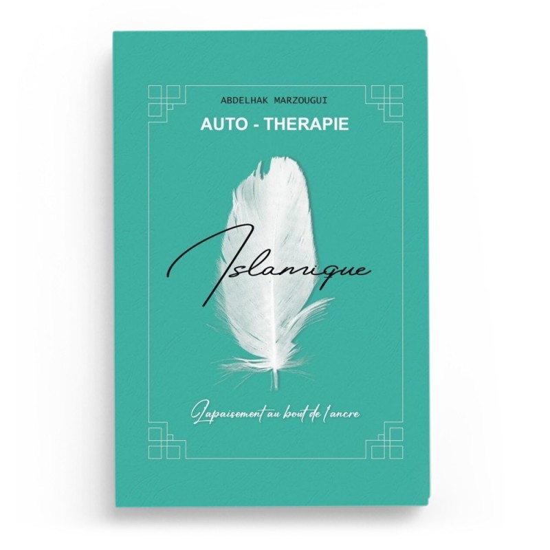 Autothérapie islamique: L'apaisement au bout de l'encre - Abdelhak Marzougui