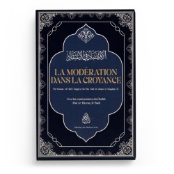 La modération dans la Croyance - Abd Al-Ghani Al-Maqdisi - Commentaires Abd Ar-Razzaq Al-Badr - Maktaba Al-Qalam