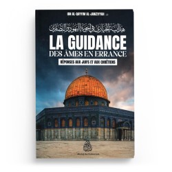 La guidance des âmes en errance : Réponses aux juifs et aux chrétiens - Ibn Al-Qayyim Al-Jawziyyah - Maktaba Al-Qalam