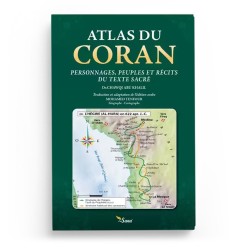 ATLAS DU CORAN - PERSONNAGES, GROUPES HUMAINES, LIEUX - CHAWQI ABU KHALIL - SANA