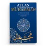 Atlas de la Vie Prophétique - Muhammad Chawqi Abu Khalil - Editions Sana