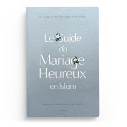 Le guide du Mariage Heureux en Islam - Dre Ekram et Dr Mohamed Rida Beshir - Editions Al Qalam