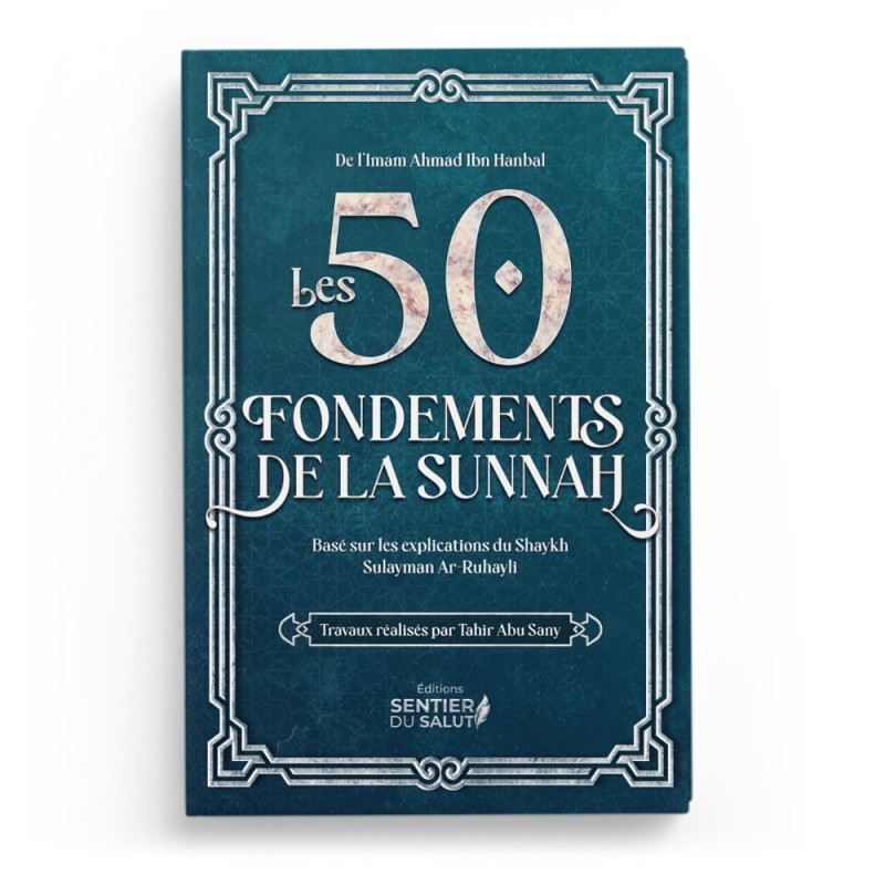 Les 50 fondements de la Sunna (grand format) - Ahmad Ibn Hanbal - Sentier du Salut
