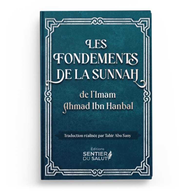 Les fondements de la Sunna (poche) - Ahmad Ibn Hanbal - Sentier du Salut