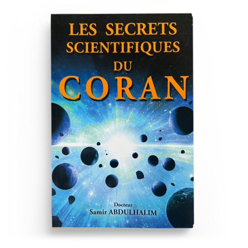 Les secrets scientifiques du Coran - Samir Abdulhalim - Editions Sana