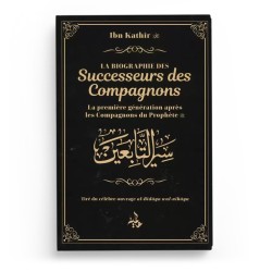La Biographie des Successeurs des Compagnons - Ibn Kathir - Editions Universel