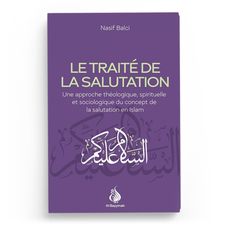 Le traité de la salutation - Nasif Balci - Al Bayyinah