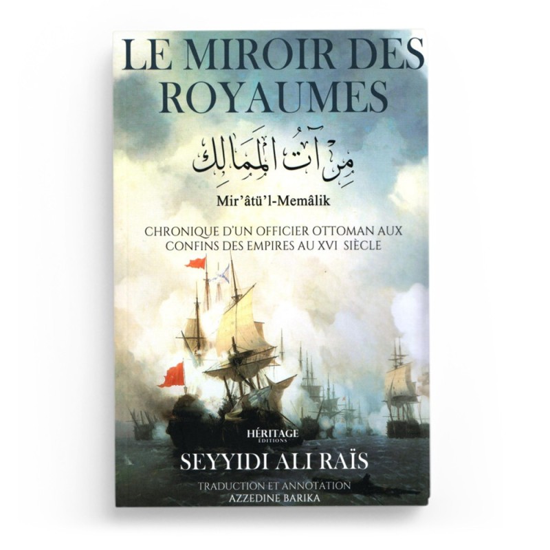 Le miroir des royaumes - Seyyidi Ali Raïs - Editions Héritage