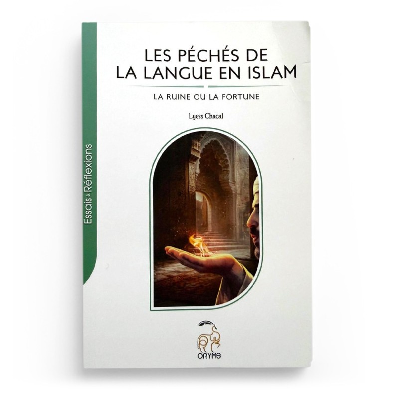 Les péchés de la langue en Islam : la ruine ou la fortune - Lyess Chacal - Oryms