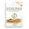 Sur les traces des pieux prédécesseurs - Éditions Akhira
