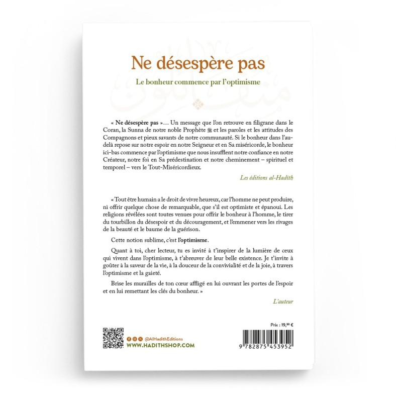 Ne désespère pas Le bonheur commence par l’optimisme - ’Abd al-Karîm al-Qusayyir - éditions Al-Hadîth