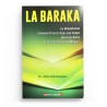 La Baraka (La Bénédiction): Comment L'avoir Dans Son Temps, Dans Ses Biens, Et Dans Toutes Ses Affaires? - Editions Al madina