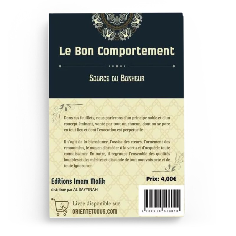 LE BON COMPORTEMENT - SOURCE DU BONHEUR - SHAYKH SÂLIH IBN ABD AL-AZÎZ IBN 'UTHMÂN SINDI - EDITIONS IMAM MALIK