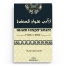 LE BON COMPORTEMENT - SOURCE DU BONHEUR - SHAYKH SÂLIH IBN ABD AL-AZÎZ IBN 'UTHMÂN SINDI - EDITIONS IMAM MALIK