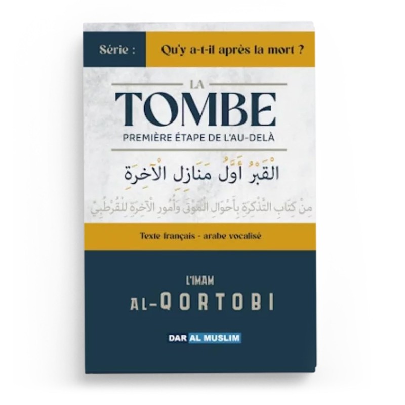 La tombe première étape de l’au-delà - Al Qortobi - DAR AL MUSLIM