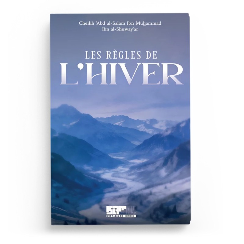 Les règles de l'hiver - cheikh al-Shuway‘ar - Islam Way