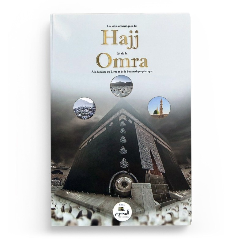 Les rites authentiques du Hajj et de la Omra - El-Mouhrim