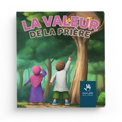 La valeur de la prière - MuslimKid