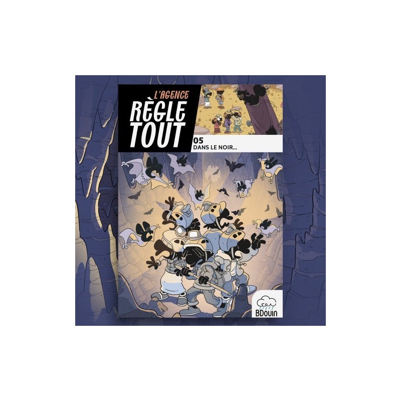 Agence Règle Tout – TOME 05 : DANS LE NOIR - BDouin - Muslim Show
