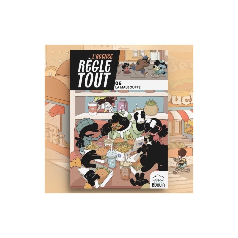 AGENCE RÈGLE TOUT - TOME 06, LA MALBOUFFE - BDouin - Muslim Show