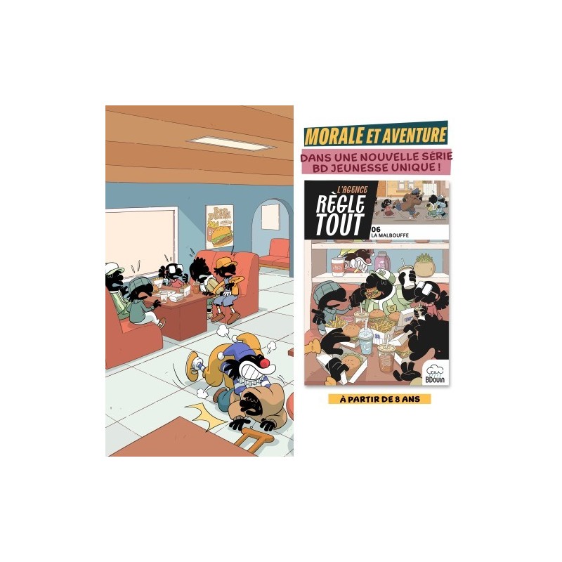 AGENCE RÈGLE TOUT - TOME 06, LA MALBOUFFE - BDouin - Muslim Show