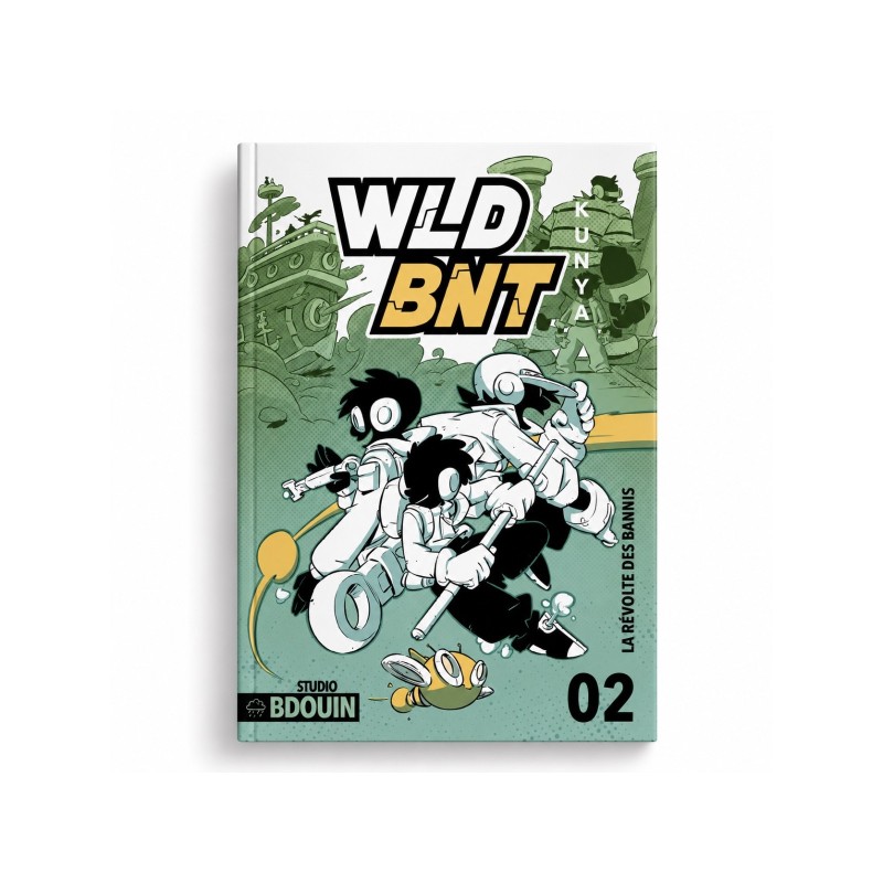 WLD BNT – TOME 2 : ALERTE DANS LE RÉSEAU BY KUNYA - BDOUIN EDITION
