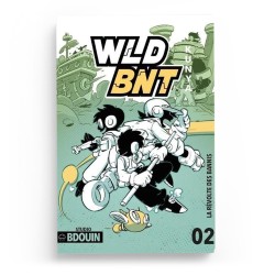 WLD BNT – TOME 2 : ALERTE DANS LE RÉSEAU BY KUNYA - BDOUIN EDITION