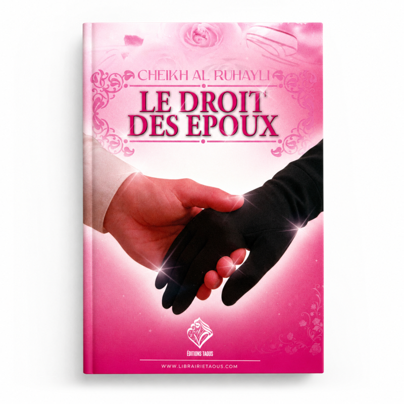 Le droit des époux - Cheikh Al-Ruhayli - Éditions Taous