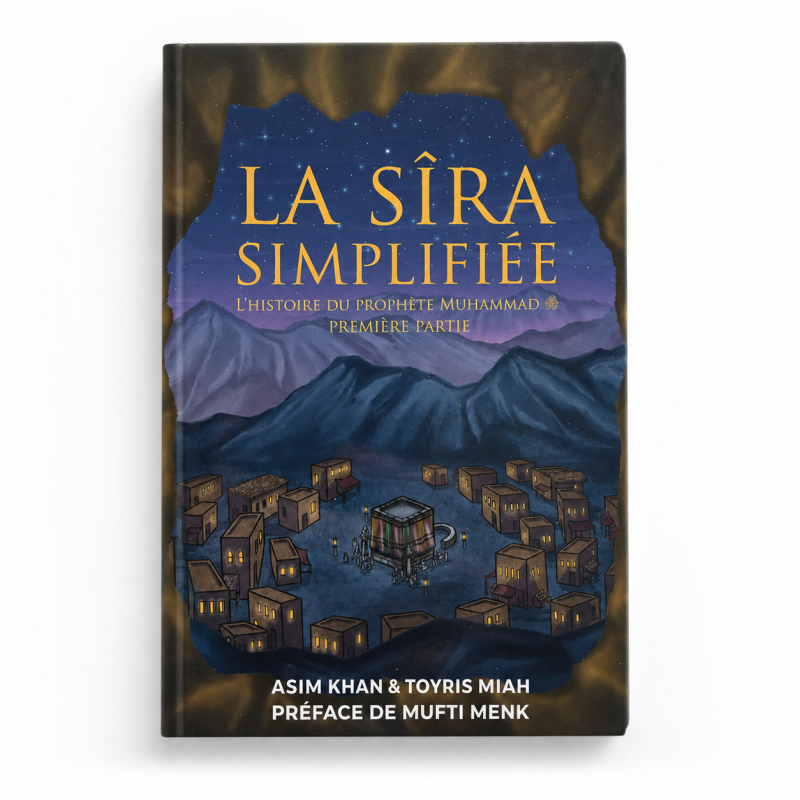 La Sîra simplifiée — L’histoire du Prophète Muhammad, première partie - Asim Khan & Toyris Miah
