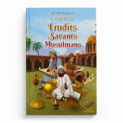 Le Grand Livre des Érudits & Savants Musulmans - Bilingue français-arabe - Orientica