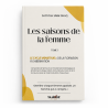 Les saisons de la femme - Tome 1 : Le cycle menstruel, de la floraison à l’hibernation - Safiyyah Umm Ishaq - Éditions Tajawuz