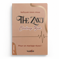 The Zawj Challenge Book - Pour un mariage réussi ! - Safiyyah Umm Ishaq - Éditions Tajawuz