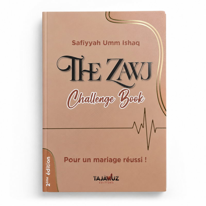 The Zawj Challenge Book - Pour un mariage réussi ! - Safiyyah Umm Ishaq - Éditions Tajawuz