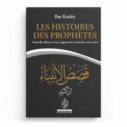 Les histoires des Prophètes - Nouvelle édition revue, augmentée et annotée, avec cartes - Ibn Kathîr - POCHE - NOIR - ennour