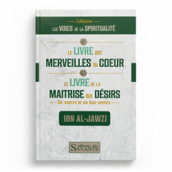 Le Livre des merveilles du cœur / Le Livre de la maîtrise des désirs - Ibn Al-Jawzi - éditions des Savants