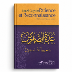 Patience et reconnaissance - Ibn Al-Qayyim - Editions Tawbah