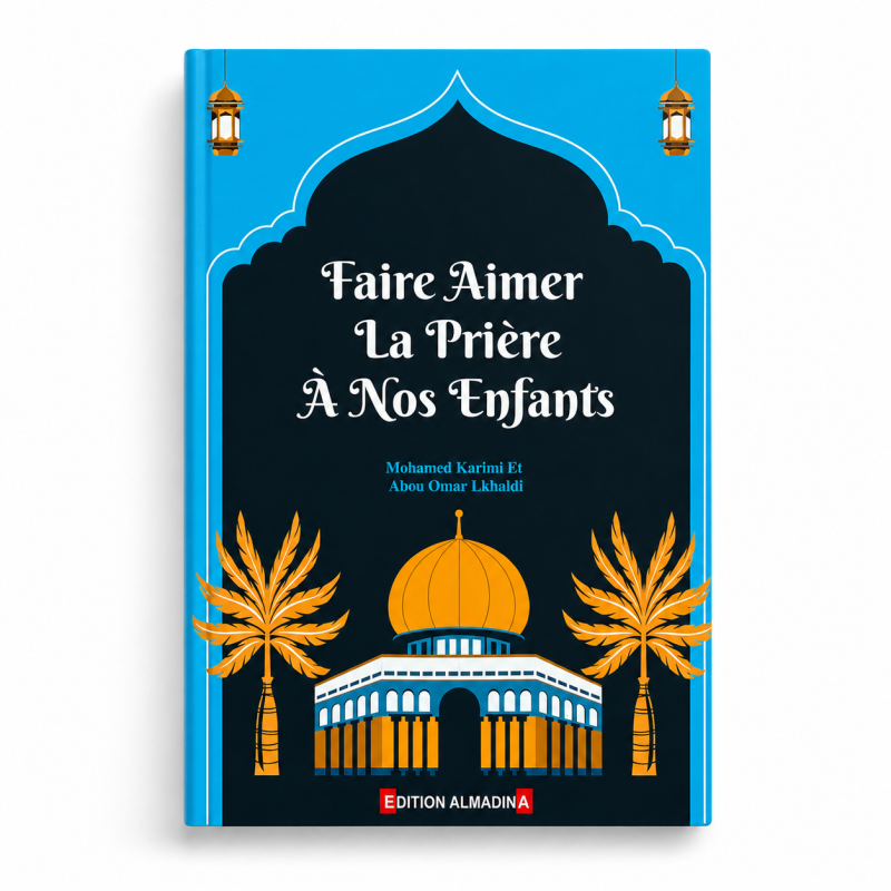 Faire aimer la prière a nos enfants - Mohammad Karimi & Abo Omar Lakhaldi - ALMADINA