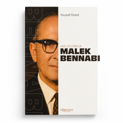 Une lecture de Malek Bennabi - Youssef Girard - Editions Héritage
