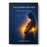Les cendres du rejet : guérir pour ne pas transmettre - Sabrina Bordas