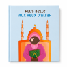 Plus belle aux yeux d’Allah - Tala éditions